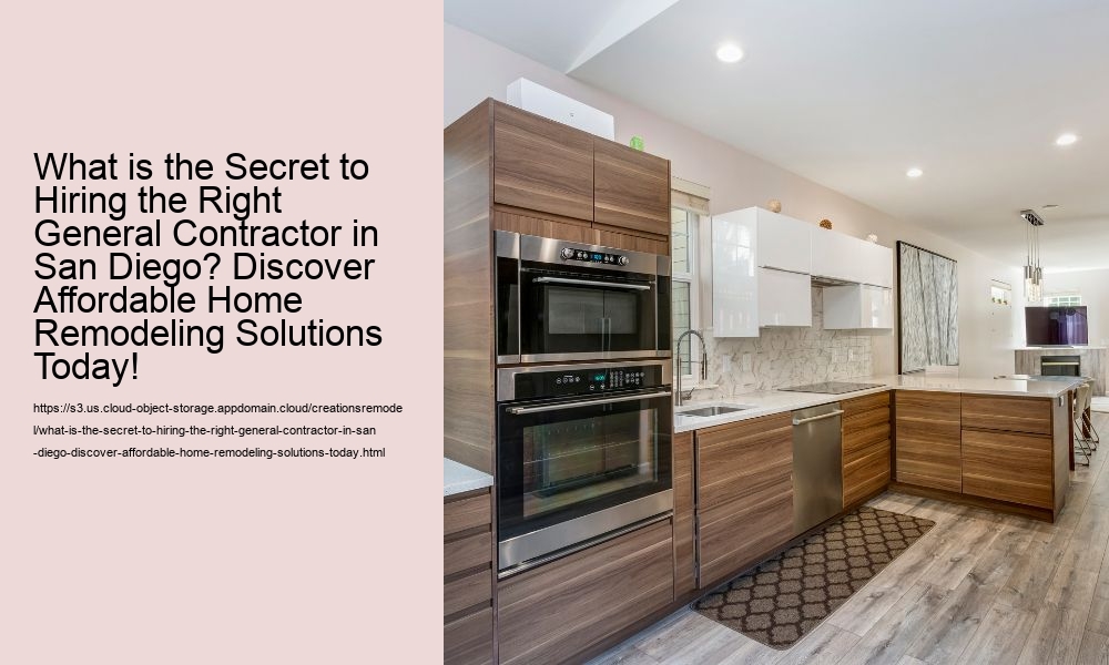 What is the Secret to Hiring the Right General Contractor in San Diego? Discover Affordable Home Remodeling Solutions Today!